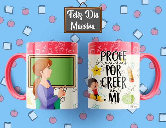 Taza ¨Profe, Gracias por Creer en Mi