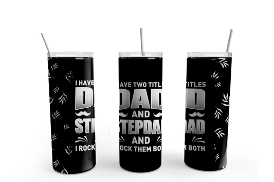 Dad & Stepdad  20oz Tumbler / Father's Day / Dad